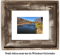 trail rides near me in Windsor, Colorado